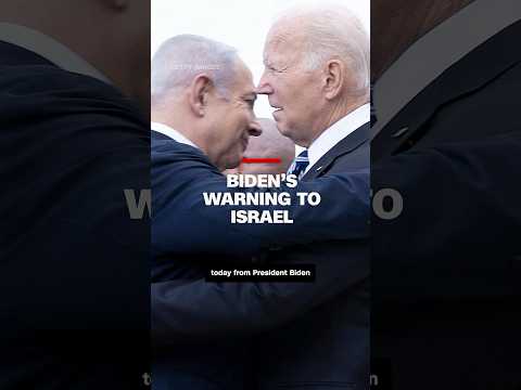 Biden’s warning to Israel