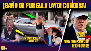 ASÍ LE FUE A LAYD1 CONDESA! ADIOS TRUMP ENTREGAN LISTA DE MÁS DE 100 NOMBRES CASO EPS TEIN
