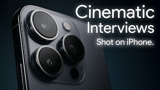 How to Film CINEMATIC iPhone Interviews [5 Easy Steps]