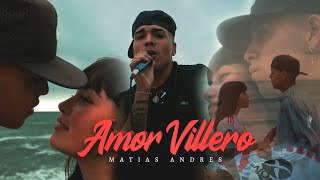 MATIAS ANDRES - ❤️‍🔥AMOR VILLERO❤️‍🔥