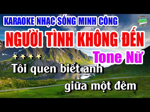 Karaoke Nhạc Sống Tone Nữ Dễ Hát | Chọn Lọc Nhạc Trữ Tình BOLERO – NGƯỜI TÌNH KHÔNG ĐẾN