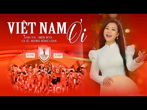 VIỆT NAM ƠI - St MINH BETA - TỰ HÀO HÁT MÃI LÊN VIỆT NAM ƠI - Cs DƯƠNG HỒNG LOAN