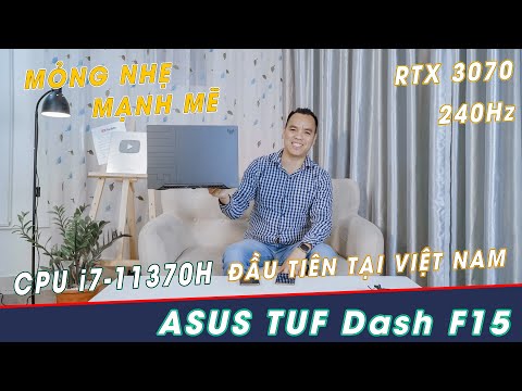 (VIETNAMESE) Đánh Giá Siêu Laptop Gaming Asus TUF Dash F15 FX516PR