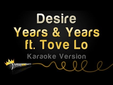 Years & Years ft. Tove Lo – Desire (Karaoke Version)