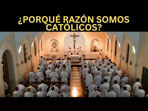 ¿Porqué razón somos de la IGLESIA CATÓLICA y no de la PROTESTANTE DE LUTERO?