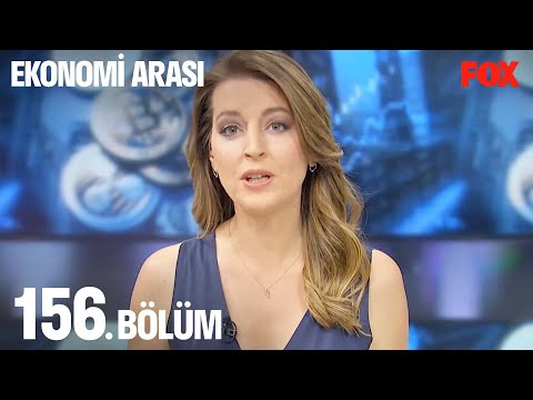 Ekonomi Arası 156. Bölüm