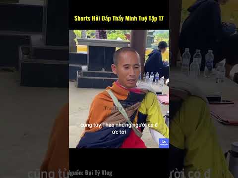 Người Trước Khi Mất Làm Điều Ác Thì Làm Gì Để Có Phước Báu Công Đức | Thầy Thích Minh Tuệ Tập 17