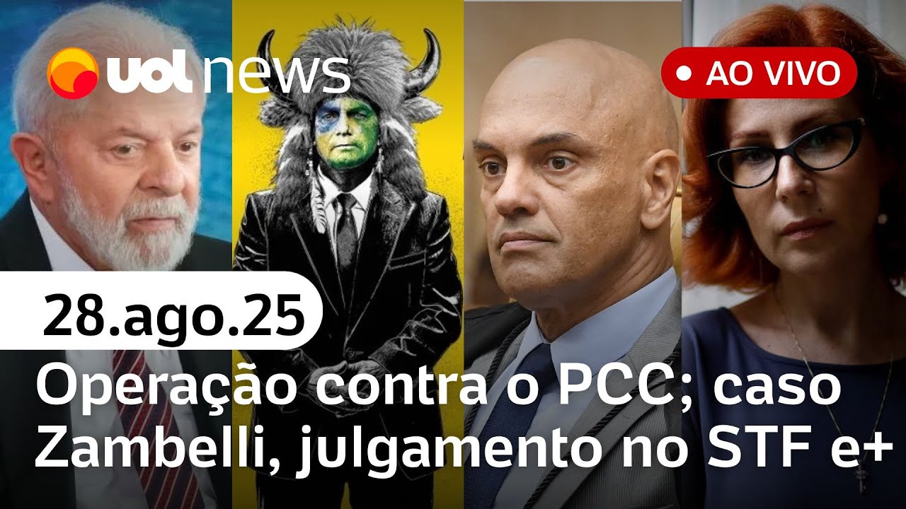 PCC alvo de megaoperação; aprovação de Lula; caso Zambelli, julgamento no STF, CPMI do INSS e+