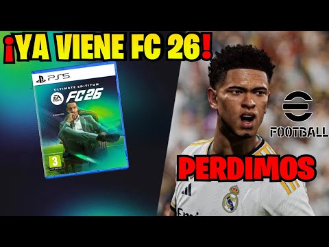Oficial Ya Viene FC 26 ¡Primer Vistazo! / Revelan que EFOOTBALL se roba al Real Madrid