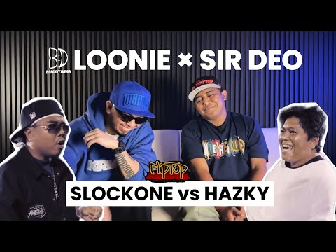 LOONIE × SIR DEO | BREAK IT DOWN: Rap Battle Review E348 | FLIPTOP: SLOCKONE vs HAZKY