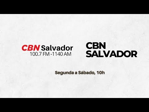 CBN SALVADOR 07/03/2024 - PARTICIPE PELO WHATSAPP (71) 98679-2647