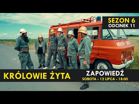 KRÓLOWIE ŻYTA Sezon 6 odc. 11 I ZAPOWIEDŹ