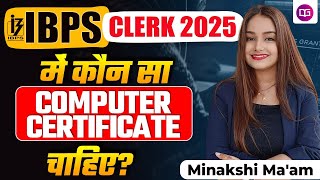 IBPS Clerk में Computer Certificate चाहिए या नहीं? | Myth vs Reality | IBPS Clerk | by Minakshi Mam