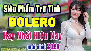 LK Ca Nhạc Trữ Tình Bolero HAY NHẤT MỚI NHẤT - LK Nhạc Vàng Chọn Lọc Toàn Bài Hay & Êm Tai