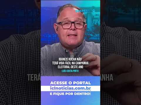 “Ibaneis Rocha não terá vida fácil na campanha eleitoral deste ano”, afirma Luís Costa Pinto