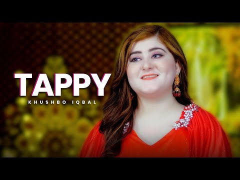 Tappy | Pashto Song | Khushbo Iqbal Pashto Official Video Tappy 2025