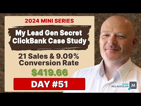My Lead Gen Secret Clickbank Case Study 2024 Day #51