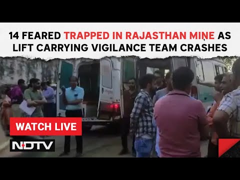 Rajasthan | 14 Feared Trapped In Rajasthan Mine As Lift Carrying Vigilance Team Crashes & Other News