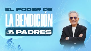 El poder de la bendición de los padres | Pastor Eduardo Cañas | 17 de agosto 2025