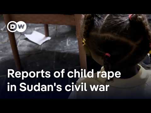 Harrowing reports of sexual violence against children in Sudan's civil war | DW News