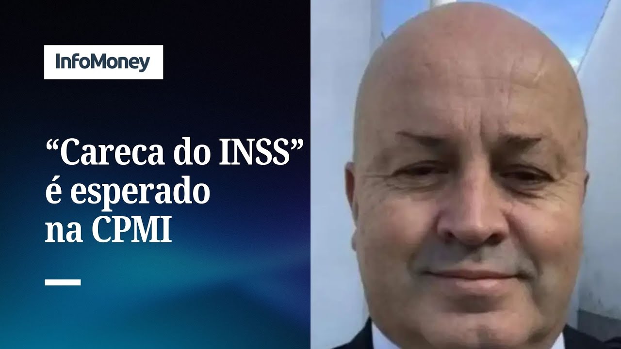 Careca do INSS deve depor nesta segunda na CPMI | InfoMoney News