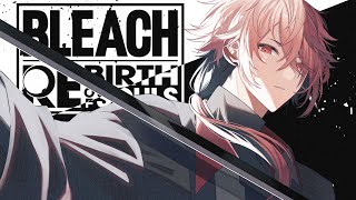 【BLEACH Rebirth of Souls | #4】※ネタバレ注意※コレなーんや？【セラフ・ダズルガーデン/にじさんじ】