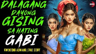 DALAGANG GISING SA HATING GABI NAPADPAD SA LIBLIB | Kwentong Aswang | True Story