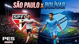 SÃO PAULO x bolívar | COPA SUDAMERICANA 2026 - PES