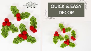 CROCHET: Holly Leaves and Berries QUICK and EASY Crochet Christmas Decorations Winding Road Crochet
