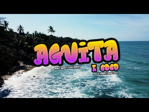 Pablo Ángel - AGÜITA E´COCO Ft  @flowmorati [Video Oficial]