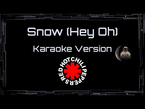 Red Hot Chili Peppers • Snow (Hey Oh) (CC) 🎤 [Karaoke] [Instrumental]