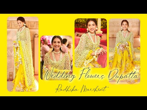 🌼Radhika Merchant's Gorgeous Floral Dupatta Wedding Look || Anant radhika wedding Wedding