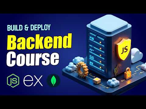 Complete Backend Course | Build and Deploy Your First Production-Ready API