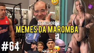 MELHORES MEMES MAROMBA / OS MELHORES MEMES DA SEMANA - MUSCULAMENTO #64