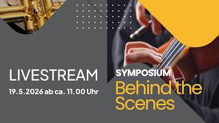 Symposium "Behind the Scenes"