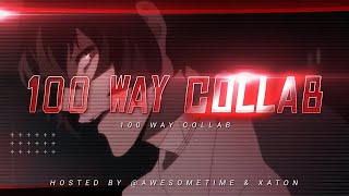 100 way collab hosted by ‪@AwesometimeEdits‬ and ‪@sm.xchigo‬ ‪@xatonisvz‬