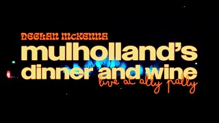 Declan McKenna – Mulholland’s Dinner and Wine (Live from London)