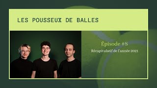 Épisode #9 - Récapitulatif de l'année 2021