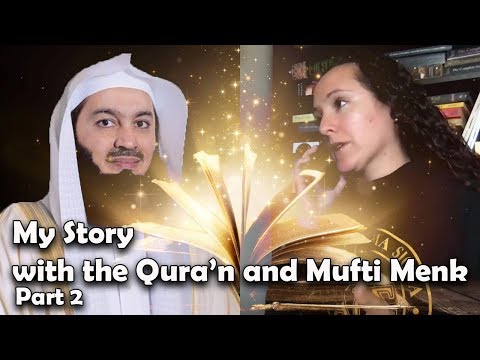 My Story With Qura'n and Mufti Menk Part-2