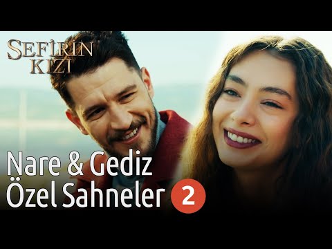 Nare & Gediz Özel Sahneler 2 | Sefirin Kızı ​