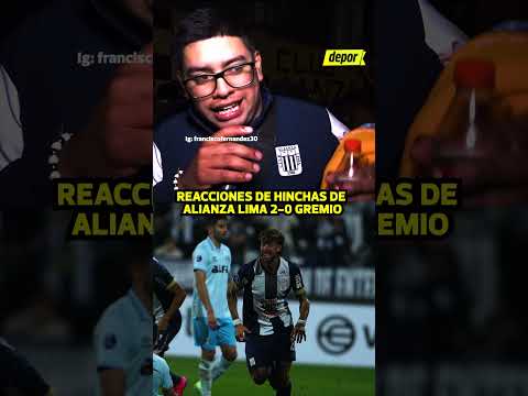 REACCIONES de HINCHAS de ALIANZA LIMA 2-0 GREMIO | Depor