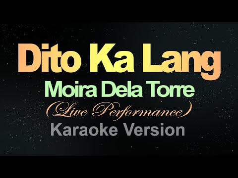 Dito Ka Lang – Moira  (Karaoke)