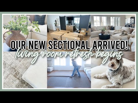 OUR NEW SECTIONAL IS HERE! | LIVING ROOM MAKEOVER 2025