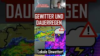 ⚠️⛈️KRÄFTIGE GEWITTER und DAUERREGEN bringen lokal UNWETTERGEFAHR - BERUHIGUNG ab FREITAG☀️