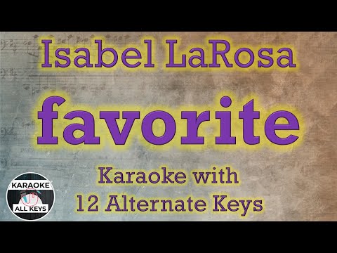 Isabel LaRosa – favorite Karaoke Instrumental Lower Higher Male & Original Key