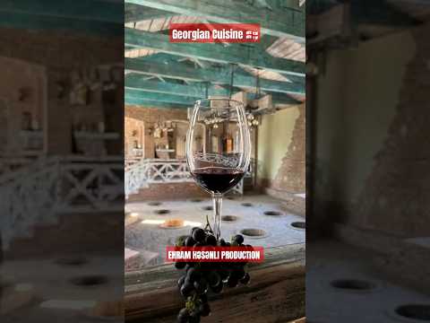 ??? Georgian Cuisine ?? ქართული სამზარეულო ?? Грузинская Кухня . #ehramhesenliproduction