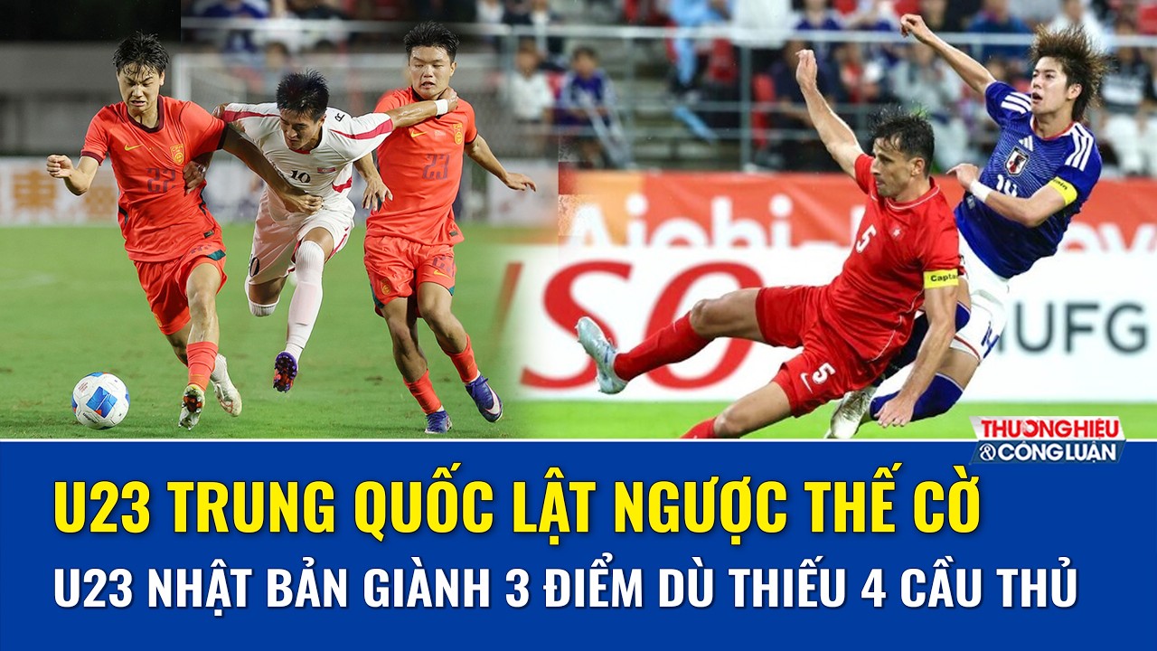 U23 Trung Quốc thoát hiểm ngoạn mục, U23 Nhật Bản thắng nhọc dù áp đảo toàn diện