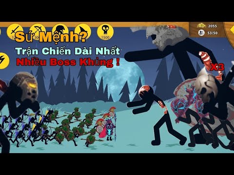 Tôi Chơi Sứ Mệnh Dài Nhất Và Cực Nhiều Boss Siêu Khủng Bố Trong Stick War Legacy