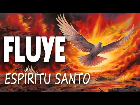 Fluye Espíritu Santo | Espiritu Santo Ven Sobre Mi | Espíritu Santo Bienvenido a Este Lugar