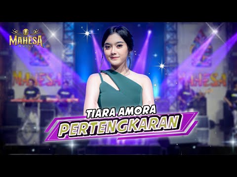 PERTENGKARAN  -  TIARA AMORA  -  MAHESA MUSIC